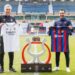 سوبر كلاسيكو مرتقب بين ريال مدريد وبرشلونة في الرياض
