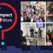 إطلاق برنامج “Impact@Work ” في نسخته الرابعة لمواكبة 1300 من الشباب المغاربة